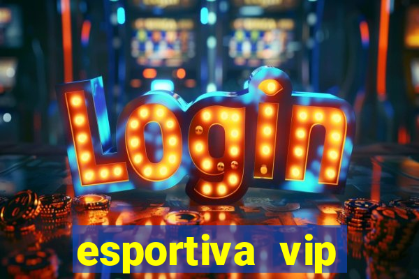 esportiva vip reclame aqui